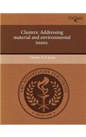 Clusters: Addressing Material and Environmental Issues