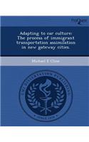 Adapting to Car Culture: The Process of Immigrant Transportation Assimilation in New Gateway Cities