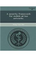 A Security Framework for Mobile Ad Hoc Networks