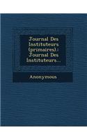 Journal Des Instituteurs (Primaires).: Journal Des Instituteurs...