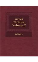 Uvres Choisies, Volume 2