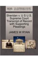 Sheridan V. U S U.S. Supreme Court Transcript of Record with Supporting Pleadings