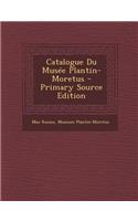 Catalogue Du Musee Plantin-Moretus