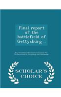 Final Report of the Battlefield of Gettysburg .. - Scholar's Choice Edition