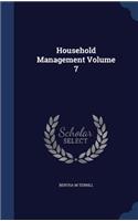 Household Management Volume 7