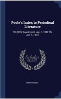 Poole's Index to Periodical Literature: 1St-[5Th] Supplement, Jan. 1, 1882 [To Jan. 1, 1907]