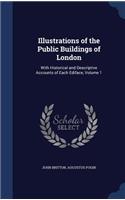 Illustrations of the Public Buildings of London