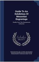 Guide To An Exhibition Of Mezzotint Engravings