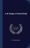 J. M. SYNGE; A CRITICAL STUDY