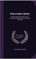 Peace Under Liberty