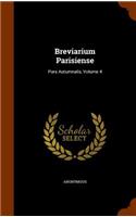 Breviarium Parisiense: Pars Autumnalis, Volume 4