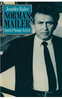 Norman Mailer Quick-Change Artist