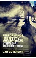 Performance, Identity, and Immigration Law
