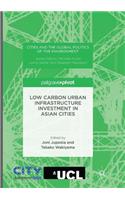Low Carbon Urban Infrastructure Investment in Asian Cities