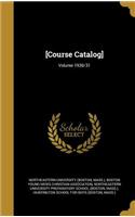 [Course Catalog]; Volume 1930/31