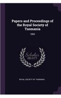 Papers and Proceedings of the Royal Society of Tasmania: 1883