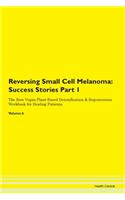 Reversing Small Cell Melanoma: Success S