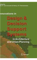 Innovations in Design & Decision Support Systems in Architecture and Urban Planning