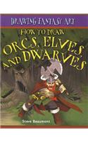 How to Draw Orcs, Elves, and Dwarves: (Drawing Fantasy Art)