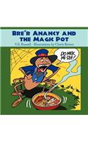 Bre'r Anancy and the Magic Pot: (English)