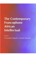 The Contemporary Francophone African Intellectual