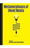 Metamorphoses of (New) Media