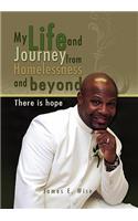 My Life and Journey from Homelessness and Beyond