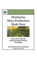 Marijuana Mass Production Made Easy