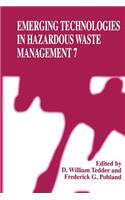 Emerging Technologies in Hazardous Waste Management 7