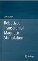 Robotized Transcranial Magnetic Stimulation