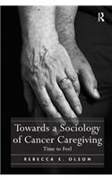 Towards a Sociology of Cancer Caregiving