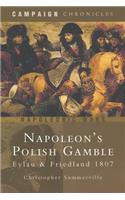 Napoleon's Polish Gamble