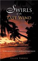 Swirls of the East Wind