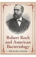 Robert Koch and American Bacteriology