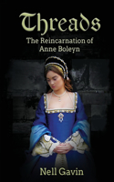 Threads: The Reincarnation of Anne Boleyn