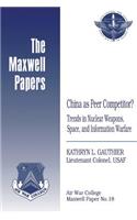 China as Peer Competitor? Trends in Nuclear Weapons, Space, and Information Warfare