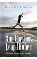 Run Farther, Leap Higher