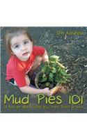Mud Pies 101