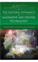 Natural Dynamic of Imaginative and Creative Technology