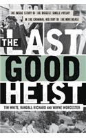 The Last Good Heist