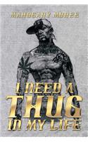 I Need a Thug in My Life