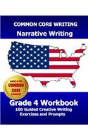 COMMON CORE WRITING Narrative Writing Grade 4 Workbook