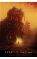 When the Past Came Calling: (English)