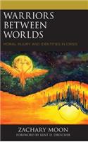 Warriors between Worlds