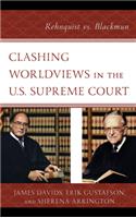 Clashing Worldviews in the U.S. Supreme Court