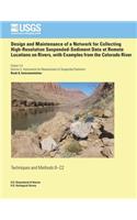 Design and Maintenance of a Network for Collecting High-Resolution Suspended- Sediment Data at Remote Locations on Rivers, with Examples from the Colorado River