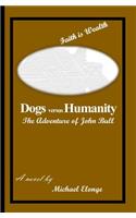 Dogs versus Humanity: The Adventure of John Bull