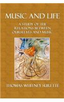 Music and Life: A Study of the Relations Between Ourselves and Music