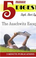 The Auschwitz Escape: 5 Minute Publications: Digest Review on Books, Authors & Tidbits