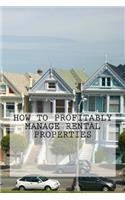 How to Profitably Manage Rental Properties